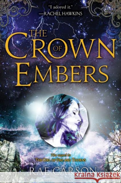 The Crown of Embers Rae Carson 9780062026538 Greenwillow Books - książka