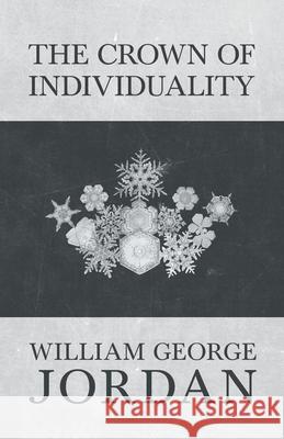 The Crown of Individuality William George Jordan 9781473335837 Light House - książka