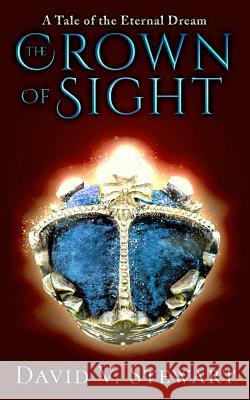 The Crown of Sight David V. Stewart 9781798671788 Independently Published - książka