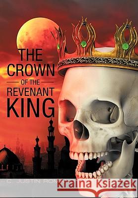 The Crown of the Revenant King C Justin Romano 9781450229678 iUniverse - książka