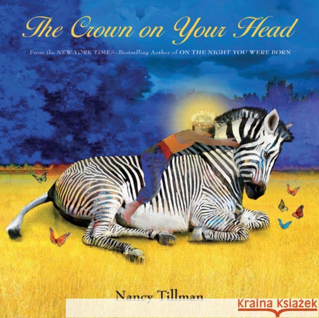 The Crown on Your Head Nancy Tillman 9780312645212 Feiwel & Friends - książka