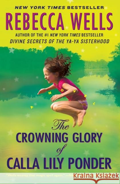 The Crowning Glory of Calla Lily Ponder Rebecca Wells 9780060930622 HarperCollins Publishers - książka