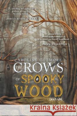 The Crows of Spooky Wood: Book One Caroline Cutmore 9781546280330 Authorhouse - książka