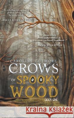 The Crows of Spooky Wood: Book One Caroline Cutmore 9781546280347 Authorhouse - książka