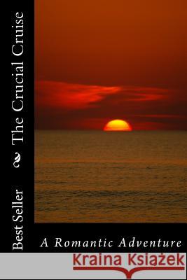 The Crucial Cruise: A Romantic Adventure Mrs Alice E. Tidwell 9781500352639 Createspace - książka