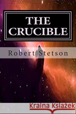The Crucible Robert Stetson 9781480220430 Createspace - książka