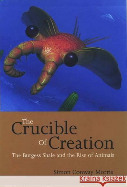 The Crucible of Creation: The Burgess Shale and the Rise of Animals Conway-Morris, Simon 9780192862020  - książka