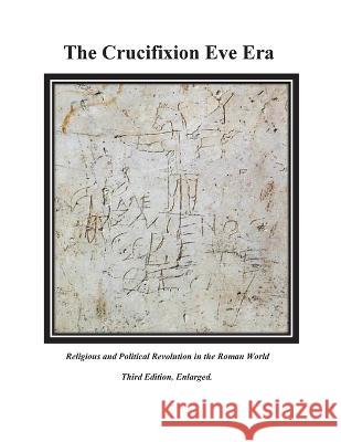 The Crucifixion Eve Era - 3rd Edition Dean Sandifer   9781662938771 Gatekeeper Press - książka