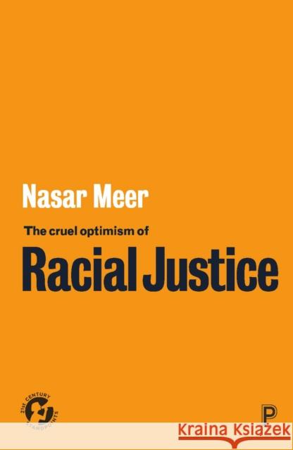 The Cruel Optimism of Racial Justice Nasar Meer 9781447363026 Bristol University Press - książka