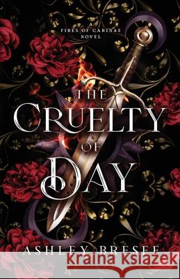 The Cruelty of Day: A Dark Fantasy Novella Ashley Bresee 9781738216352 Ashley Bresee - książka