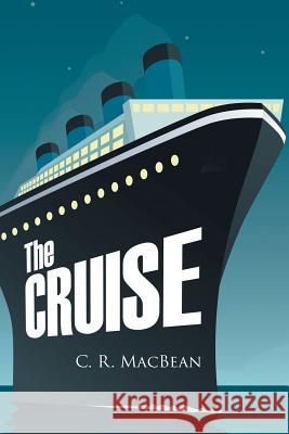 The Cruise C R Macbean 9781643004440 Covenant Books - książka