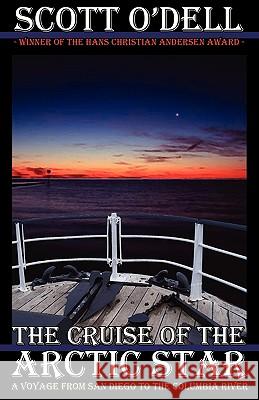 The Cruise of the Arctic Star Scott O'Dell Rea C. Berg 9781893103252 Beautiful Feet Books - książka