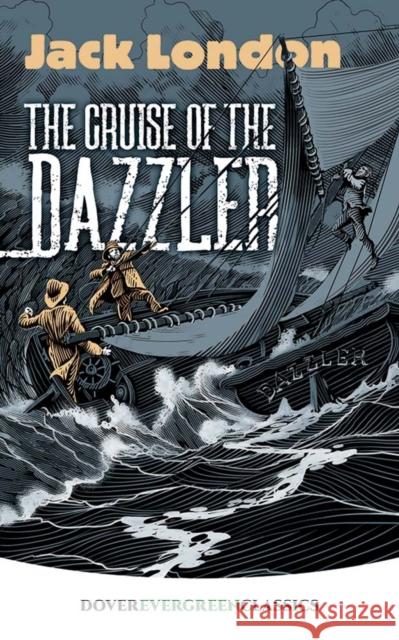 The Cruise of the Dazzler Jack London 9780486834399 Dover Publications - książka