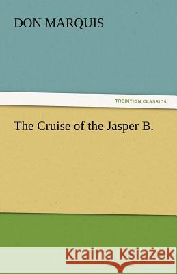 The Cruise of the Jasper B.  9783842438545 tredition GmbH - książka