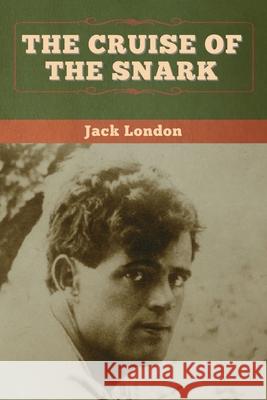 The Cruise of the Snark Jack London 9781647994624 Bibliotech Press - książka