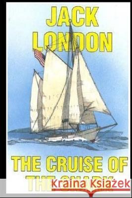 The Cruise of the Snark Jack London 9781973885443 Createspace Independent Publishing Platform - książka