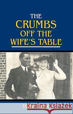 The Crumbs Off the Wife's Table Hilda Ogbe 9789780293178 Spectrum Books - książka