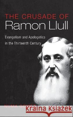 The Crusade of Ramon Llull Numa Gomez 9781666744989 Wipf & Stock Publishers - książka