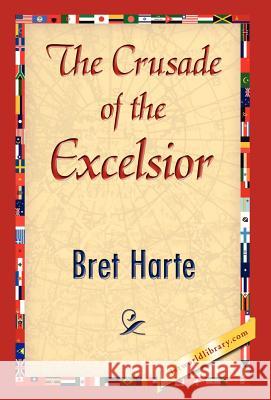 The Crusade of the Excelsior Harte Bre 9781421844244 1st World Library - książka