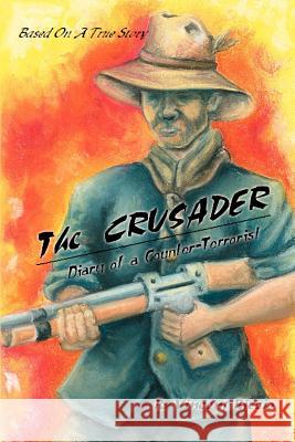 The Crusader: Diary of a Counter-Terrorist Riccio, R. Vincent 9780595351794 iUniverse - książka
