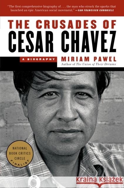The Crusades of Cesar Chavez: A Biography Miriam Pawel 9781608197132 Bloomsbury Publishing Plc - książka