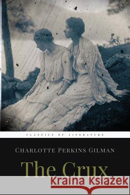 The Crux Charlotte Perkins Gilman 9781519296566 Createspace - książka