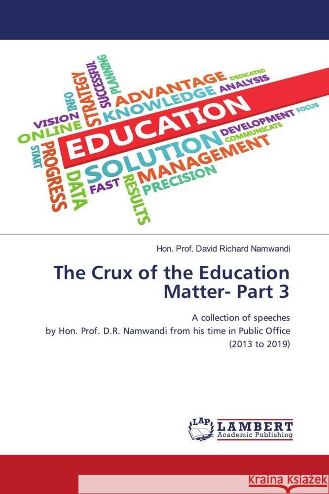 The Crux of the Education Matter- Part 3 Namwandi, Hon. Prof. David Richard 9786200092564 LAP Lambert Academic Publishing - książka