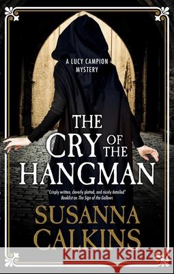 The Cry of the Hangman Susanna Calkins 9780727850331 Canongate Books - książka