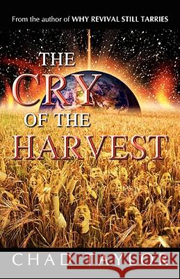 The Cry of the Harvest Chad Taylor 9781606472088 Xulon Press - książka