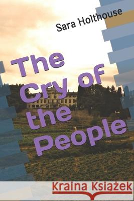The Cry of the People Sara Holthouse 9781731534958 Independently Published - książka
