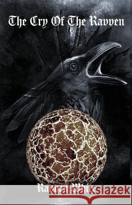 The Cry of The Ravven White Ravven White 9798985594096 Curious Corvid Publishing - książka