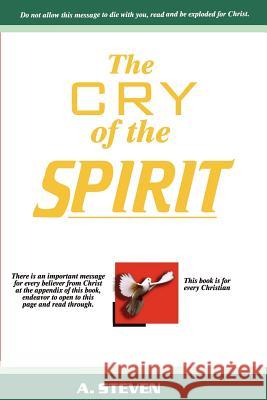 The Cry of the Spirit Steven, Akinjiyan 9781430318163 Lulu.com - książka