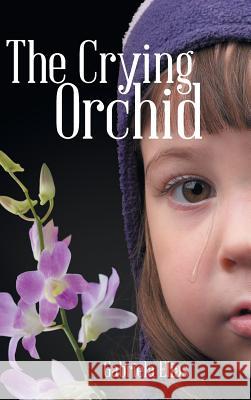The Crying Orchid Gabriela Elias 9781458214317 Abbott Press - książka