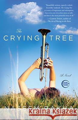 The Crying Tree Naseem Rakha 9780767931748 Broadway Books - książka