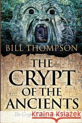 The Crypt of the Ancients Bill Thompson 9780996181648 Ascendente Books - książka