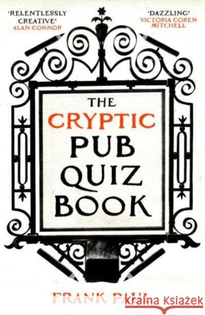 The Cryptic Pub Quiz Book Frank Paul 9780861543991 Oneworld Publications - książka