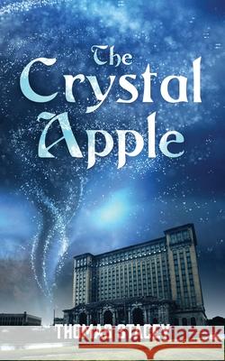 The Crystal Apple Thomas Stacey 9781977286550 Outskirts Press - książka