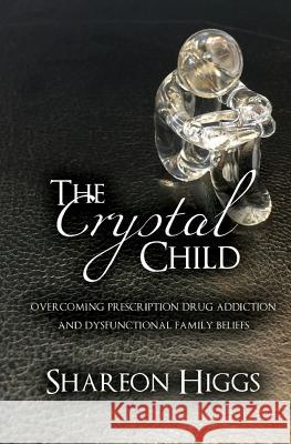 The Crystal Child Shareon Higgs 9781519420640 Createspace - książka