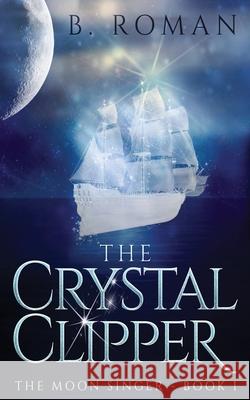 The Crystal Clipper B Roman 9784867518458 Next Chapter - książka