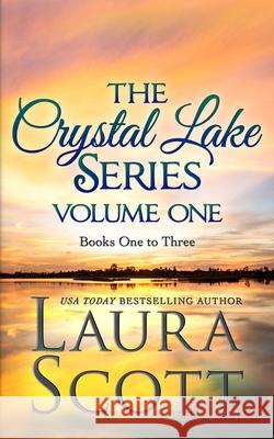 The Crystal Lake Series Volume 1: A Small Town Christian Romance Laura Scott 9781949144314 Laura Iding - książka