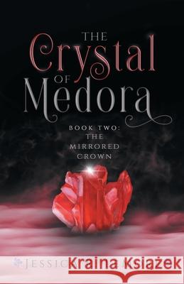 The Crystal of Medora Jessica Lemore 9781735396231 Jessica Lemore - książka