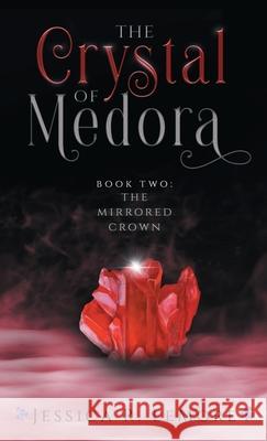The Crystal of Medora Jessica Lemore 9781735396255 Jessica Lemore - książka