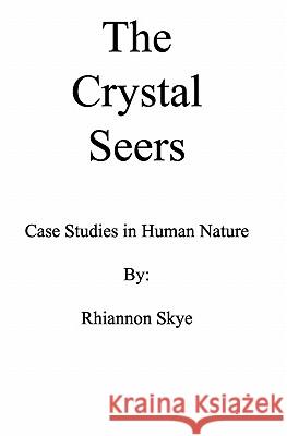 The Crystal Seers: Case Studies In Human Nature Dolhynchyld, Alis 9781434845153 Createspace - książka