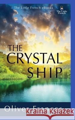The Crystal Ship Oliver Frances 9781006405112 Blurb - książka