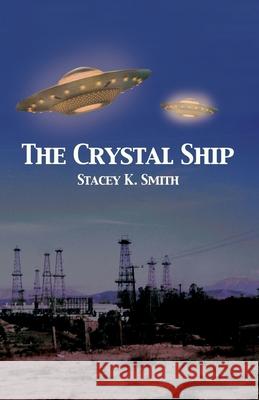 The Crystal Ship Stacey K. Smith 9781645309635 Dorrance Publishing Co. - książka