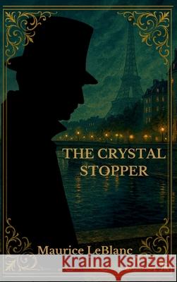 The Crystal Stopper Maurice LeBlanc 9781803986470 Mixtpublish - książka
