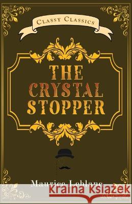 The Crystal Stopper Maurice LeBlanc   9789355221391 Classy Publishing - książka