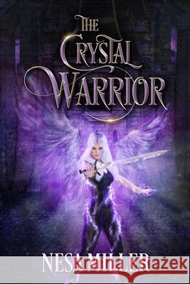 The Crystal Warrior: A Young Adult retelling of Alamir Nesa Miller 9781916063730 Denise Whitlock Miller - książka