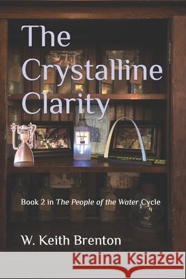 The Crystalline Clarity W Keith Brenton 9798777315595 Independently Published - książka