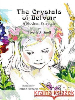 The Crystals of Belvoir Beverly Snell 9781312403550 Lulu.com - książka